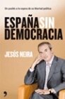 Portada de ESPAÑA SIN DEMOCRACIA