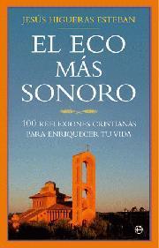 Portada de EL ECO MÁS SONORO: 100 reflexiones cristianas para enriquecer tu vida