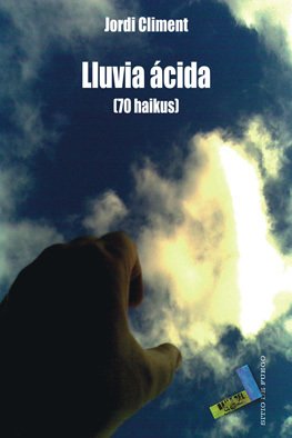 Portada de LLUVIA ÁCIDA (70 HAIKUS)