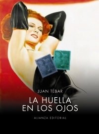 LA HUELLA EN LOS OJOS. Un cinéfilo adolescente en el franquismo