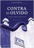 Portada de CONTRA EL OLVIDO. Historia y memoria de la guerra civil