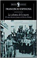 Portada de LA COLUMNA DE LA MUERTE. El avance del ejército franquista de Sevilla a Badajoz
