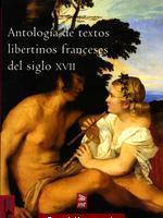 ANTOLOGIA DE TEXTOS LIBERTINOS FRANCESES DEL SIGLO XVII