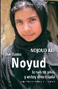 Portada de ME LLAMO NOYUD, TENGO 10 AÑOS Y ESTOY DIVORCIADA