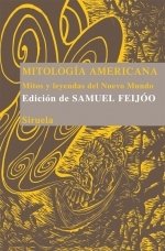 MITOLOGÍA AMERICANA. Mitos y leyendas del Nuevo Mundo