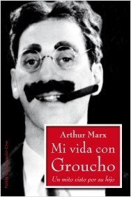 Portada de MI VIDA CON GROUCHO. Un mito visto por su hijo