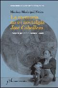 LA MEMORIA NO ES NOSTALGIA: JOSÉ CABALLERO