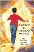 Portada de EL SECRETO DEL GUERRERO PACÍFICO