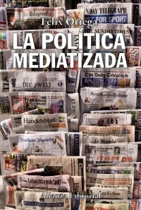LA POLÍTICA MEDIATIZADA