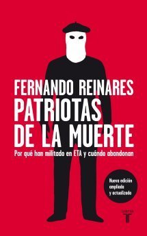Portada de PATRIOTAS DE LA MUERTE. Por qué han militado en ETA y cuándo abandonan