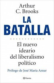 LA BATALLA. El nuevo ideario del liberalismo político