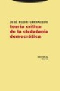 Portada de TEORIA CRÍTICA DE LA CIUDADANÍA DEMOCRÁTICA