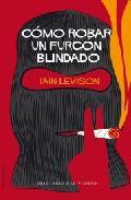 Portada de CÓMO ROBAR UN FURGÓN BLINDADO