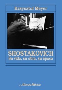 Portada de SHOSTAKOVICH. Su vida, su obra, su época
