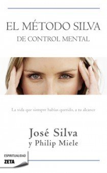 EL MÉTODO SILVA DE CONTROL MENTAL