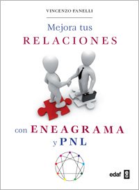 Portada de MEJORA TUS RELACIONES CON ENEAGRAMA Y PNL