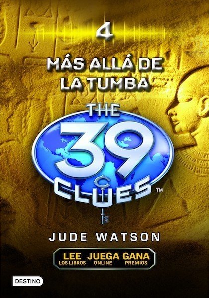 MÁS ALLÁ DE LA TUMBA. The 39 Clues 4 (39 Pistas) 