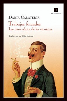 Portada de TRABAJOS FORZADOS. Los otros oficios de los escritores