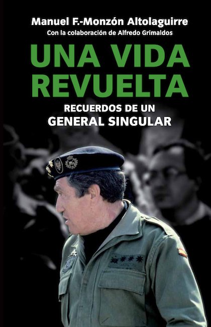 Portada de UNA VIDA REVUELTA. Recuerdos de un General singular