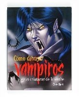 Portada de CÓMO DIBUJAR VAMPIROS Y OTRAS CRIATURAS DE LA NOCHE