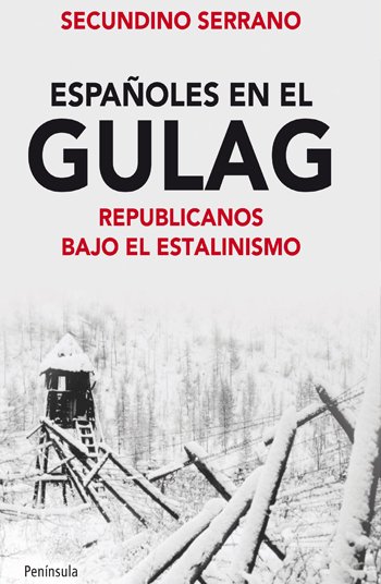 Portada de ESPAÑOLES EN EL GULAG. Republicanos bajo el estalinismo