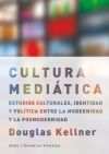 Portada de CULTURA MEDIÁTICA. Estudios culturales, identidad y política entre la modernidad y la posmodernidad