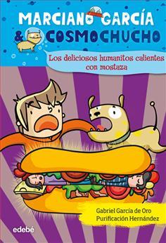 LOS DELICIOSOS HUMANITOS CALIENTES CON MOSTAZA. Marciano García & Cosmochucho