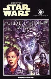 STAR WARS. LA NUEVA ORDEN JEDI. AL FILO DE LA VICTORIA I. Conquista