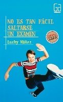 Portada de NO ES TAN FÁCIL SALTARSE UN EXAMEN