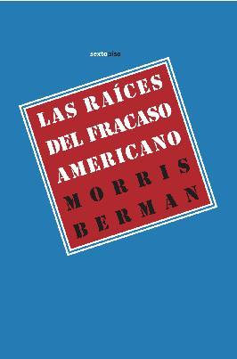 LAS RAÍCES DEL FRACASO AMERICANO
