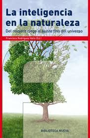 Portada de LA INTELIGENCIA EN LA NATURALEZA. Del relojero ciego al ajuste fino del universo
