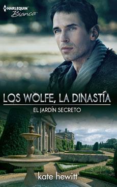 EL JARDÍN SECRETO. Saga: Los Wolfe, la dinastía
