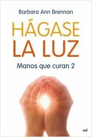 Portada de HÁGASE LA LUZ. Manos que curan 2