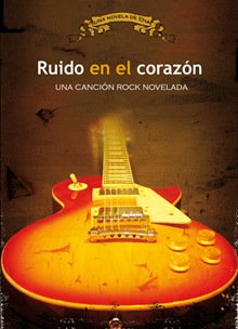 Portada de RUIDO EN EL CORAZÓN. Una canción rock novelada