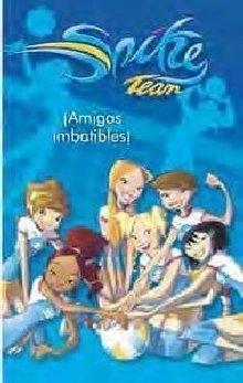 SPIKE TEAM 2. AMIGAS IMBATIBLES