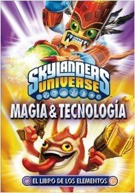 Portada de SKYLANDERS: MAGIA Y TECNOLOGÍA. El libro de los elementos