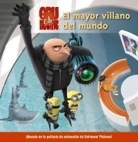 GRU, MI VILLANO FAVORITO. El mayor villano del mundo
