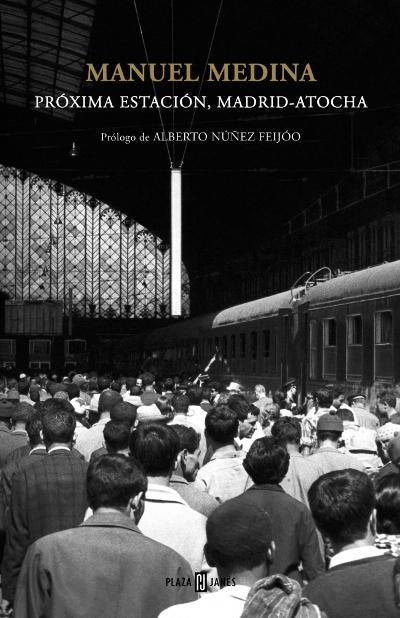 Portada de PRÓXIMA ESTACIÓN: MADRID ATOCHA