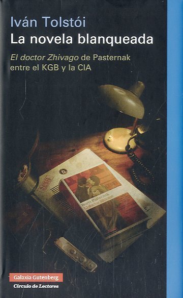 LA NOVELA BLANQUEADA. El Doctor Zhivago de Pasternak entre el KGB y la CIA