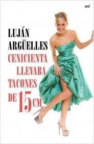 Portada de CENICIENTA LLEVABA TACONES DE 15 CM (CENTÍMETROS)