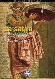 Portada de LA SÁTIRA. Insultos y burlas en la literatura de la antigua Roma