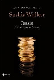 JESSIE. La cortesana de Dundee. Los hermanos Taskill 1