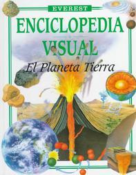 EL PLANETA TIERRA. Enciclopedia visual