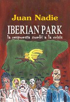 Portada de IBERIAN PARK. La respuesta zombi a la crisis