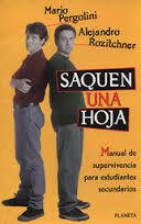 SAQUEN UNA HOJA. Manual de supervivencia para el estudiante secundario