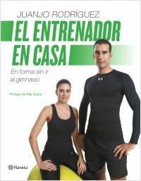 EL ENTRENADOR EN CASA. En forma sin ir al gimnasio