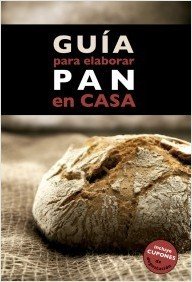 GUÍA PARA ELABORAR PAN EN CASA
