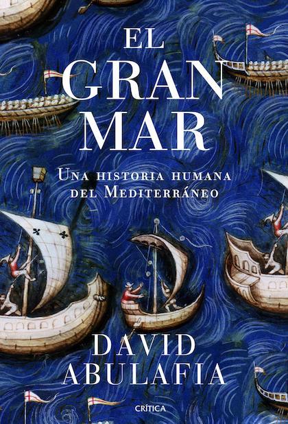 Portada de EL GRAN MAR. Una historia humana del Mediterráneo