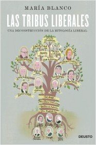 LAS TRIBUS LIBERALES. Una deconstrucción de la mitología liberal