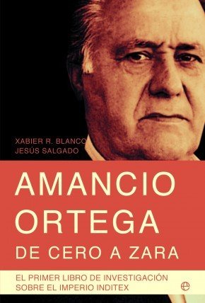 Portada de AMANCIO ORTEGA, DE CERO A ZARA